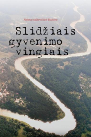 Slidžiais gyvenimo vingiais