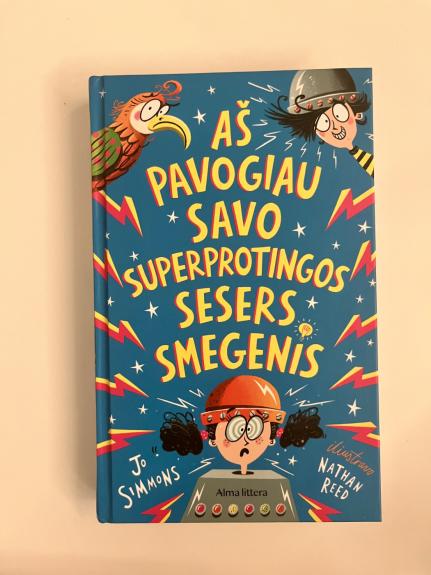 Aš pavogiau savo superprotingos sesers smegenis