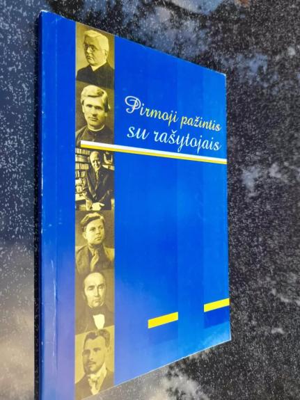 Pirmoji pažintis su rašytojais