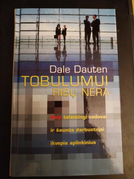 Tobulumui ribų nėra