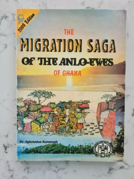 The Migration Saga of the Anlo-Ewes of Ghana