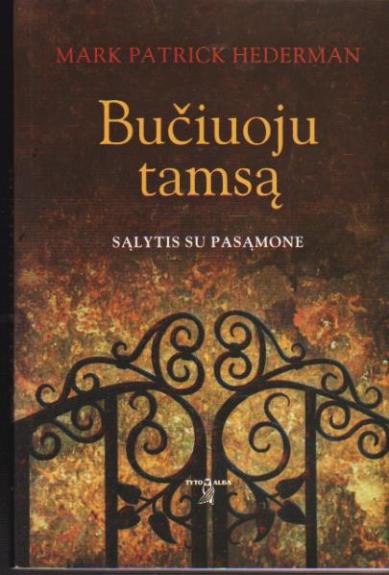 Bučiuoju tamsą. Sąlytis su pasąmone
