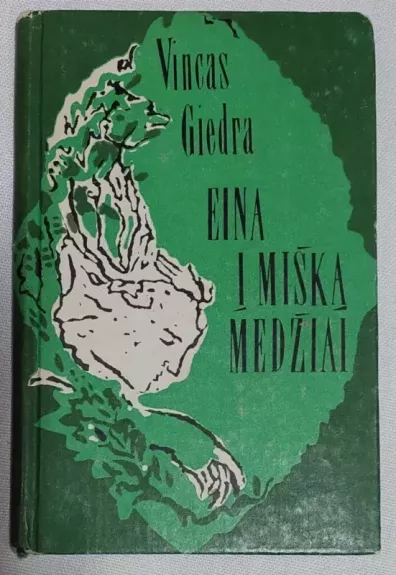 Eina į mišką medžiai - Vincas Giedra, knyga