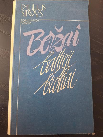 Beržai baltieji broliai - Paulius Širvys, knyga