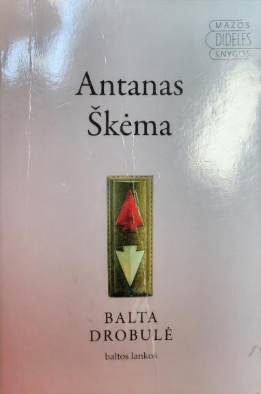 Balta drobulė - Antanas Škėma, knyga