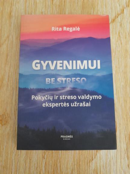 Gyvenimui be streso - Rita Regalė, knyga 1