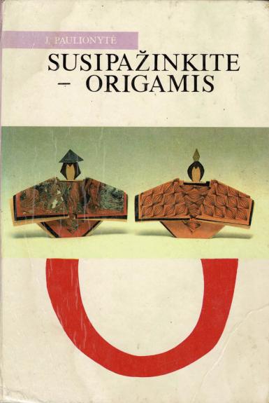 Susipažinkite - origamis - J. Paulionytė, knyga