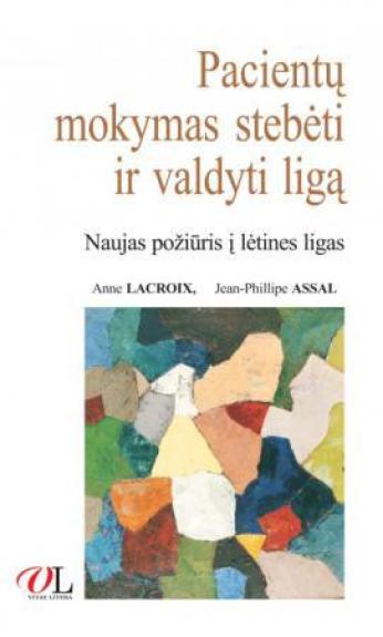 Pacientų mokymas stebėti ir valdyti ligą - Anne Lacroix, knyga