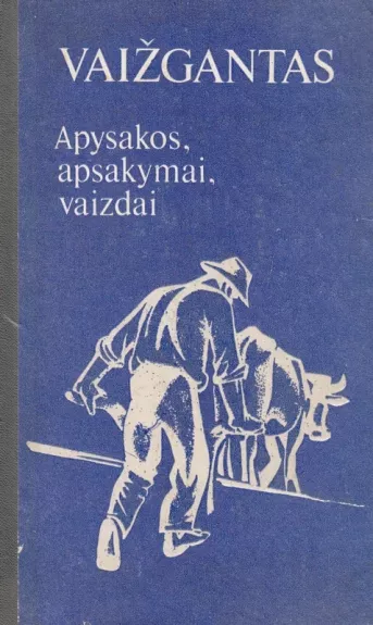 Apysakos. Apsakymai. Vaizdai