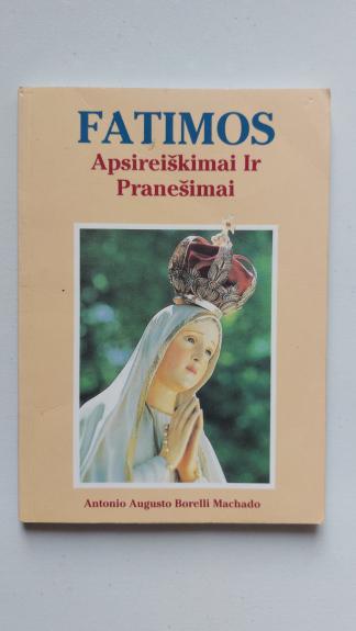 Fatimos apsireiškimai ir pranešimai - Antonio Machado, Augusto  Boreli, knyga