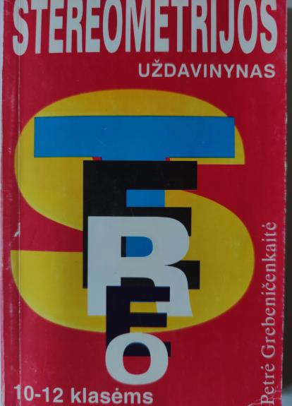 Stereometrijos uždavinynas  X-XII klasėms