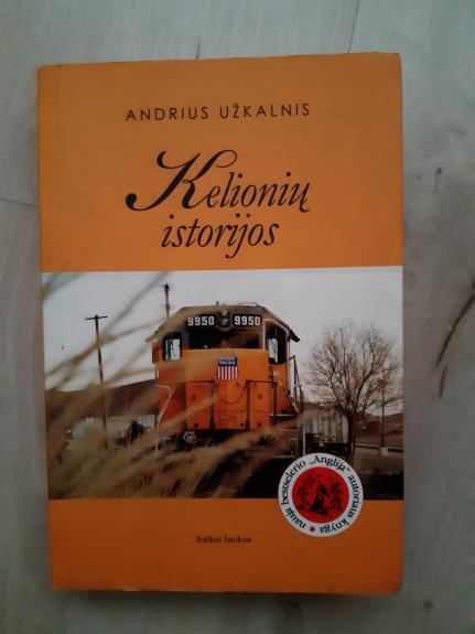 Kelionių istorijos - Andrius Užkalnis, knyga
