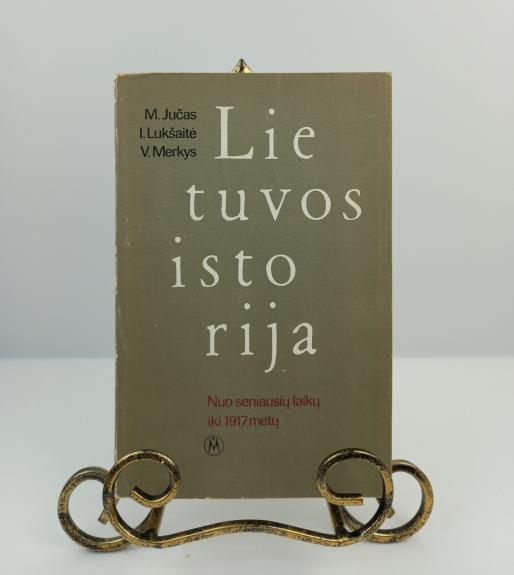 Lietuvos istorija. Nuo seniausių laikų iki 1917 metų