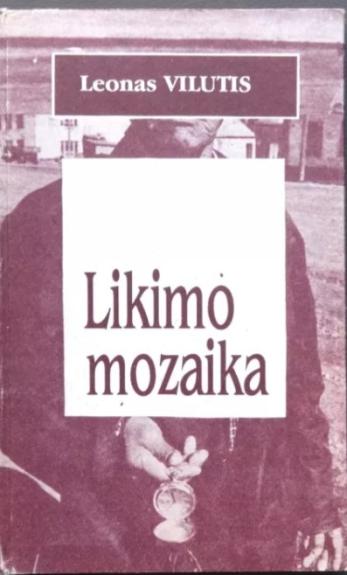 Likimo mozaika - Leonas Vilutis, knyga