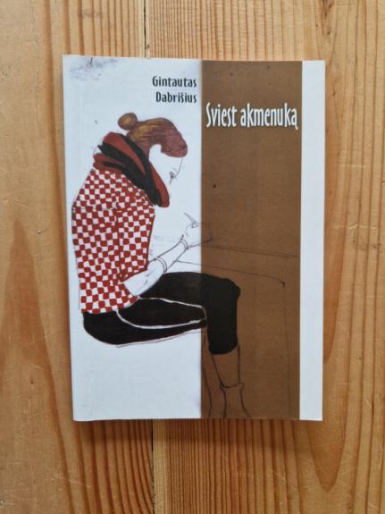Sviest akmenuką - Gintautas Dabrišius, knyga