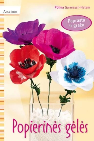 Popierinės gėlės - Polina Garmasch-Hatam, knyga