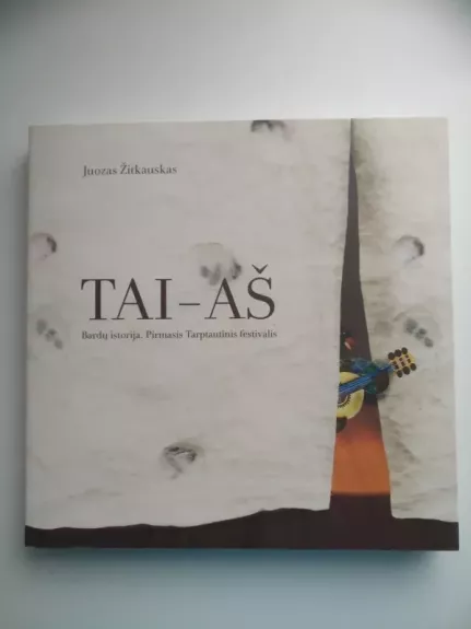 TAI-AŠ. Bardų istorija. Pirmasis Tarptautinis festivalis