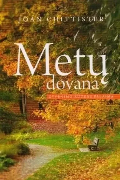 Metų dovana: gyvenimo rudens palaima
