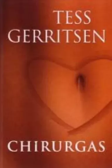 Chirurgas - Tess Gerritsen, knyga