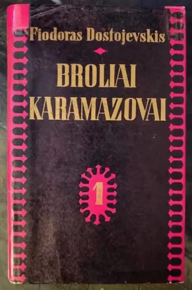 Broliai Karamazovai. 1-as tomas