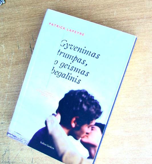 Gyvenimas trumpas, o geismas begalinis