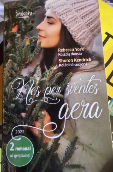 Nes per šventes gera