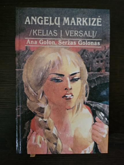 Angelų Markizė. Kelias į Versalį