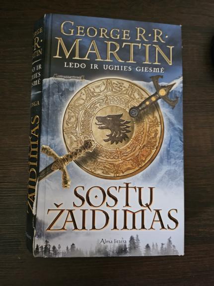 SOSTŲ KARAI: Sostų žaidimas. Ledo ir ugnies giesmė. 1 knyga - George R. R. Martin, knyga