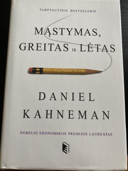 Mąstymas, greitas ir lėtas - Daniel Kahneman, knyga