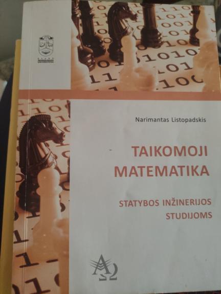 Taikomoji matematika. Statybos inžinerijos studijoms - Narimantas Listopadskis, knyga