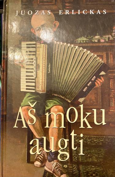 Aš moku augti