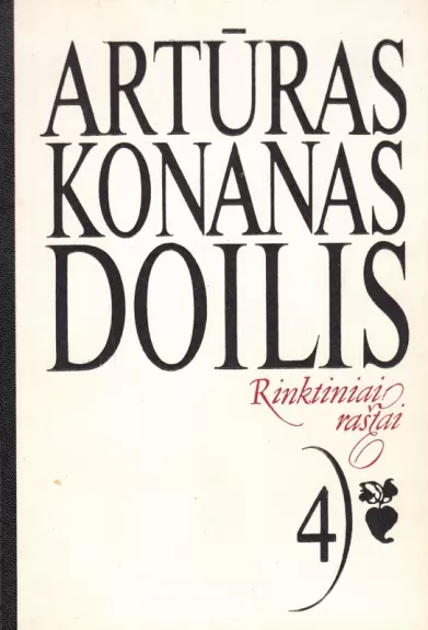 Artūras Konanas Doilis. Rinktiniai raštai. 4