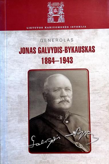 Generolas Jonas Galvydis-Bykauskas (1864-1943) - Autorių Kolektyvas, knyga