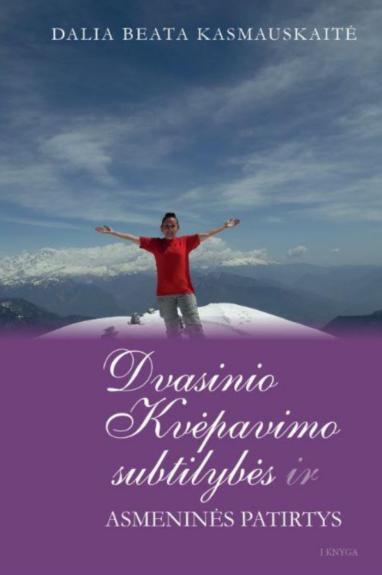 Dvasinio kvėpavimo subtilybės ir asmeninės patirtys