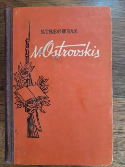 N.Ostrovskis (1904 - 1936)