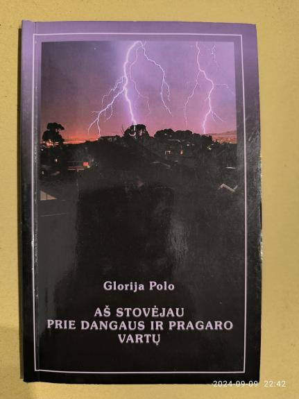 Aš stovėjau prie dangaus ir pragaro vartų