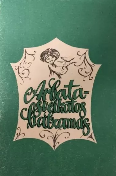 Arbata - sveikatos balzamas