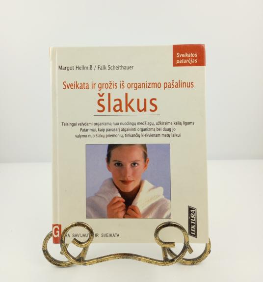 SVEIKATA IR GROŽIS IŠ ORGANIZMO PAŠALINUS ŠLAKUS - Margot Hellmis, knyga