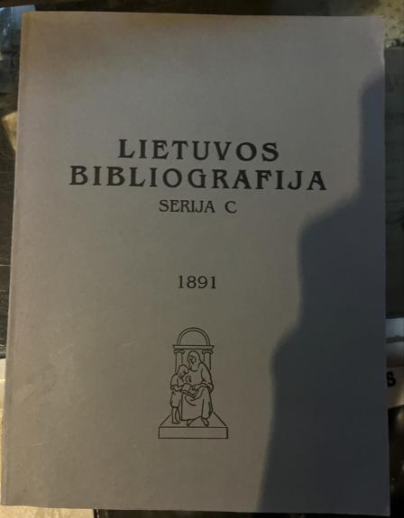 Lietuviškoji bibliografija. Serija c. 1891