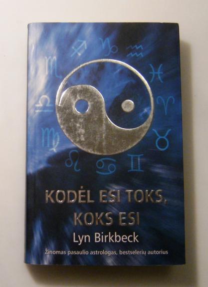 Kodėl esi toks, koks esi: zodiako ženklo įtaka žmogui ir jo gyvenimui