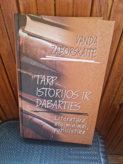Tarp istorijos ir dabarties