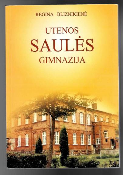 Utenos ..Saulės" gimnazija - Bliznikienė Regina, knyga