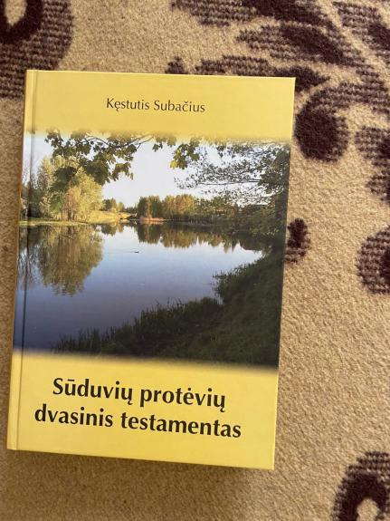 Sūduvių protėvių dvasinis testamentas - Kęstutis Subačius, knyga 1