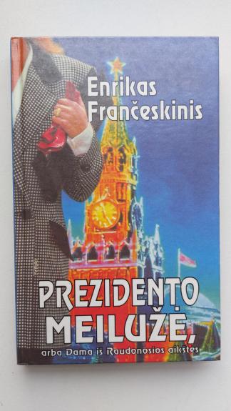 Prezidento meilužė, arba Dama iš Raudonosios aikštės