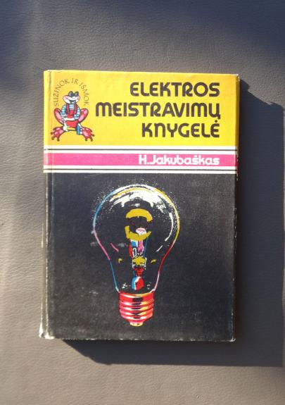 Elektros meistravimų knygelė - Hagenas Jakubaškas, knyga