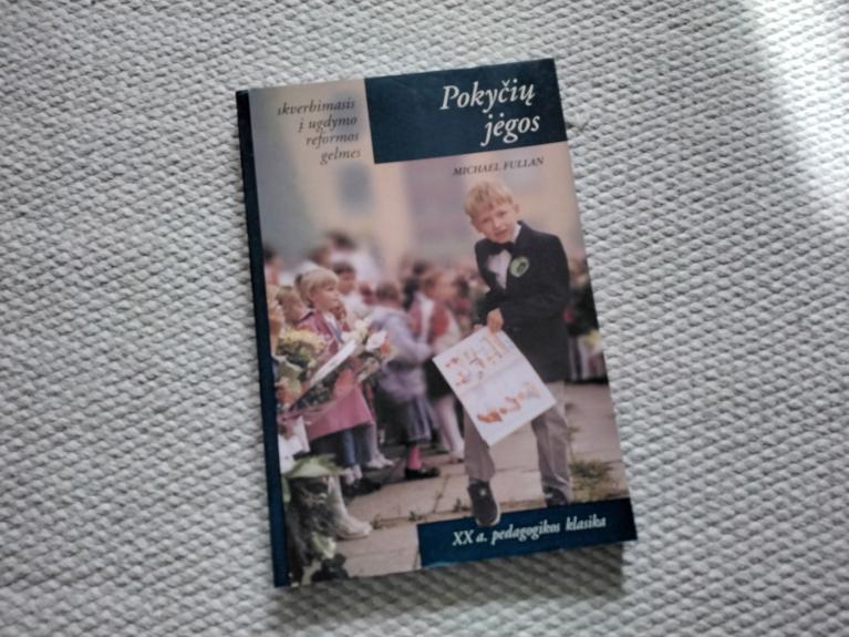 Pokyčių jėgos: skverbimasis į ugdymo reformos gelmes