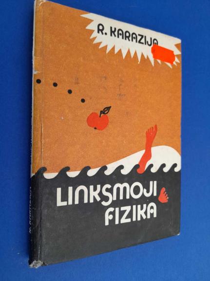 Linksmoji fizika - Romualdas Karazija, knyga