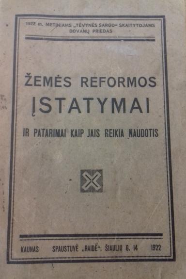 Žemės reformos įstatymai ir patarimai kaip jais reikia naudotis - Autorių Kolektyvas, knyga Žemės reformos įstatymai ir patarimai kaip jais reikia naudotis -  Tėvynės Sargas , knyga 1