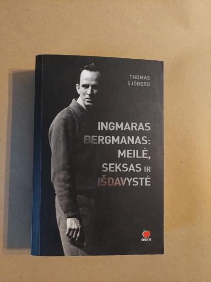 INGMARAS BERGMANAS: MEILĖ, SEKSAS IR IŠDAVYSTĖ