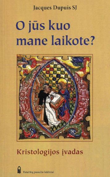 O jūs kuo mane laikote? Kristologijos įvadas